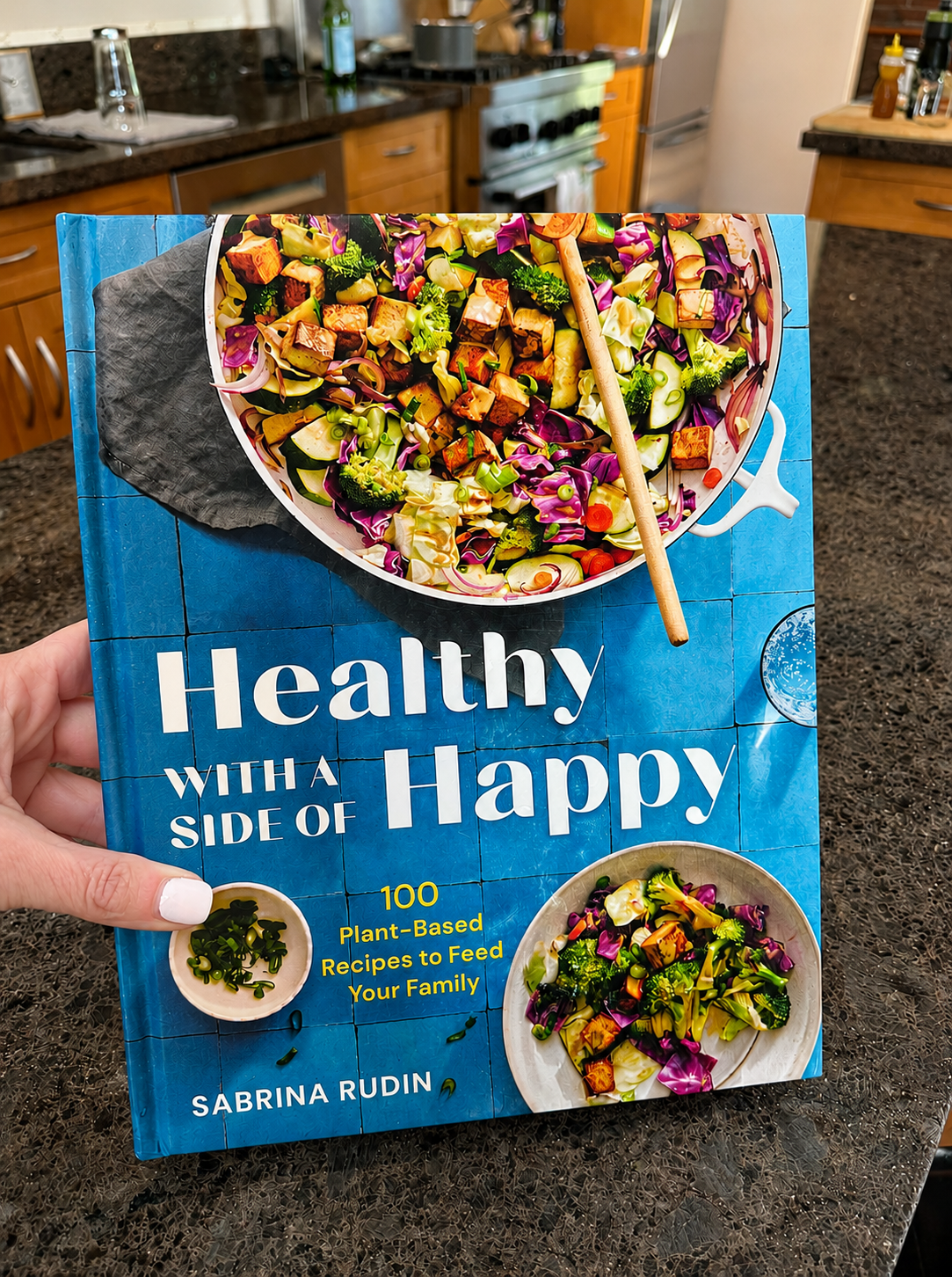 Healthy With a Side of Happy: A Cookbook We Can't Wait to Cook From