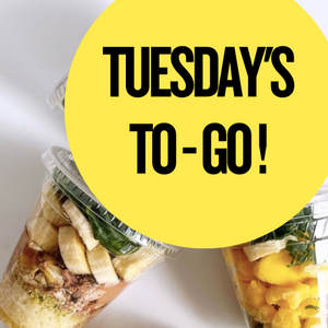 Tuesday's To Go! {FOR PICK UP ONLY!}